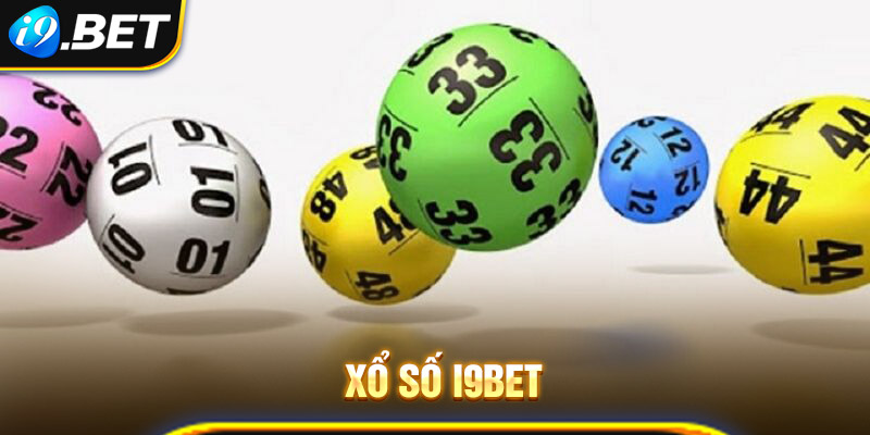 Vài nét đặc điểm chung khi chơi xổ số i9bet