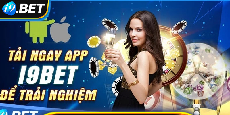 Cách tải app i9bet mới nhất newbie cần hiểu rõ