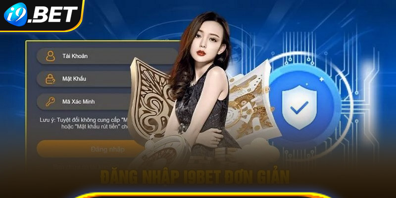 Quy trình đăng nhập i9bet vô cùng cần thiết để truy cập vào nhà cái 