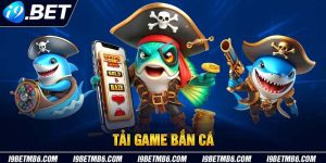 Tải Game Bắn Cá