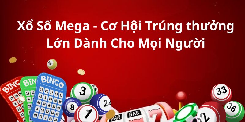 Cơ cấu giá trị giải thưởng của loại hình xổ số Mega