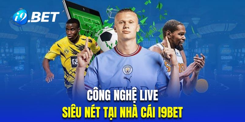 Casino duy trì tính năng phát live siêu nét cho những bộ môn cá cược thực tế